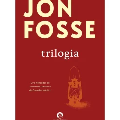 Trilogia (Vigília.Os Sonhos de Olav.Fadiga) de Jon Fosse