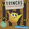 Trincas - o Monstro dos Livros de Emma Yarlett