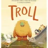 Troll - uma História Sobre a Força das Palavras e o Poder da Bondade de Frances Stickley