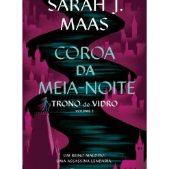 Trono de Vidro - Volume 2: Coroa da Meia-Noite de Sarah J. Maas