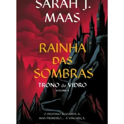 Trono de Vidro - Volume 4: Rainha das Sombras de Sarah J. Maas
