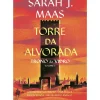 Trono de Vidro - Volume 6: Torre da Alvorada de Sarah J. Maas