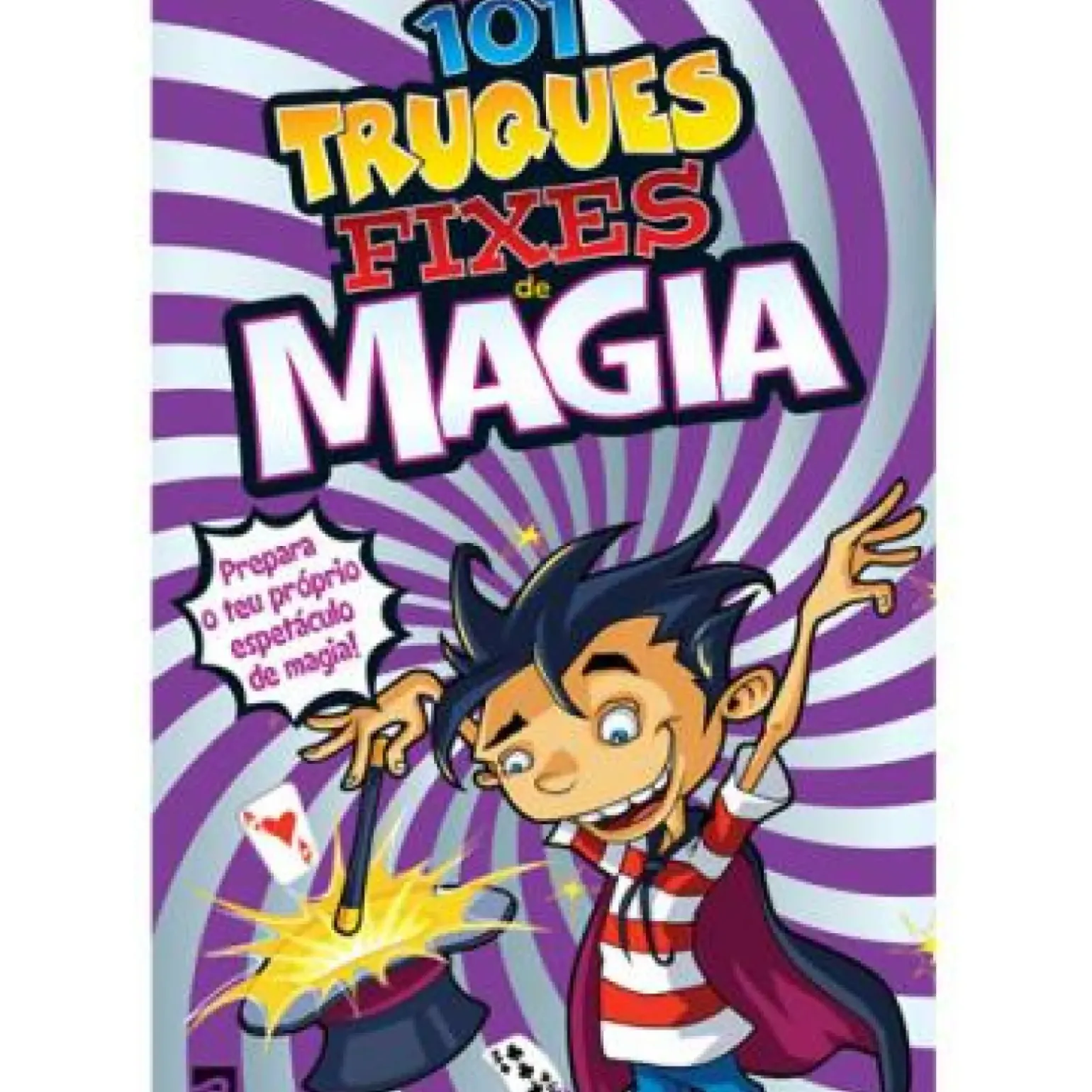 101 Truques Fixes de Magia de Glen Singleton - Prepara o Teu Próprio Espetáculo de Magia!