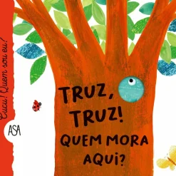 Truz, Truz! Quem Mora Aqui? de Maria Loretta Giraldo