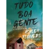 Tudo Boa Gente de Ashley Flowers