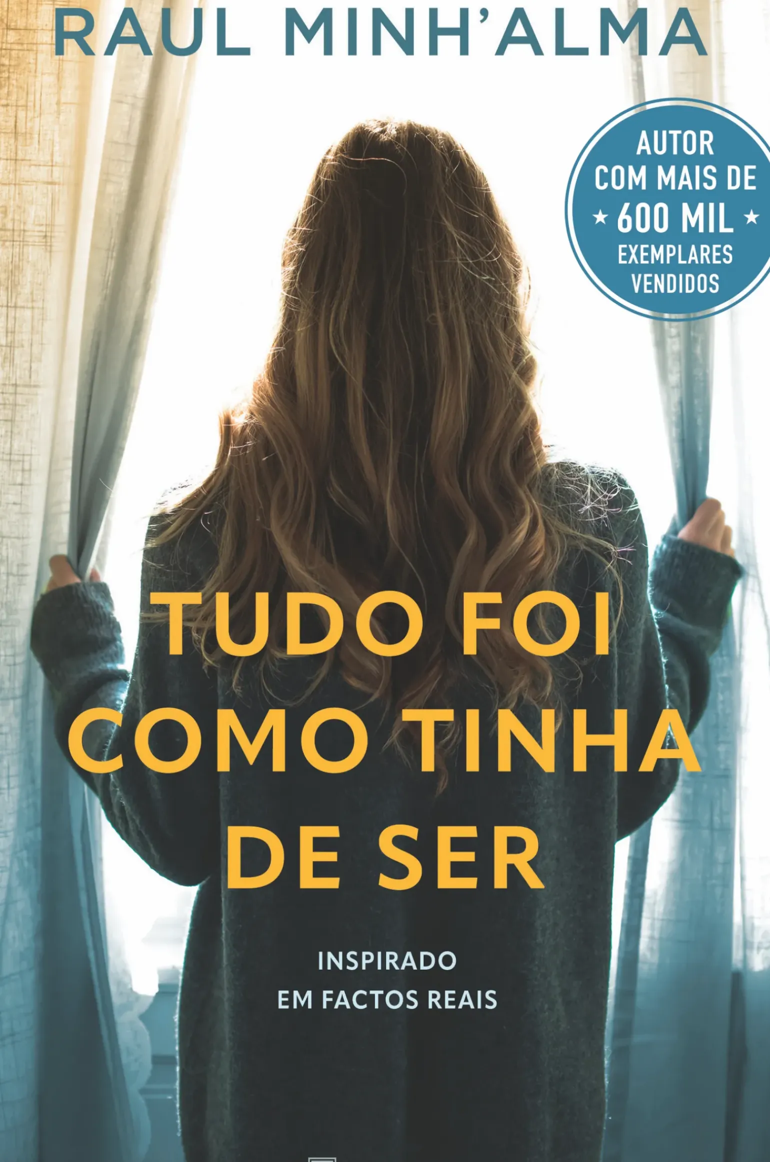 Tudo Foi Como Tinha de Ser de Raul Minh'Alma