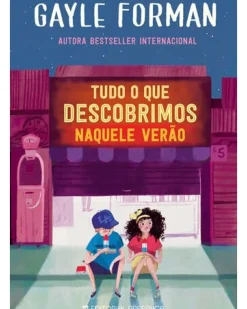 Tudo o que Descobrimos Naquele Verão de Gayle Forman