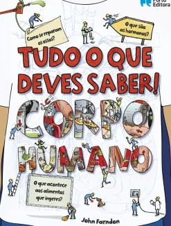 Tudo o que Deves Saber! Corpo Humano de John Farndon