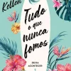 Tudo o que Nunca Fomos de Alice Kellen Deixa Acontecer 1