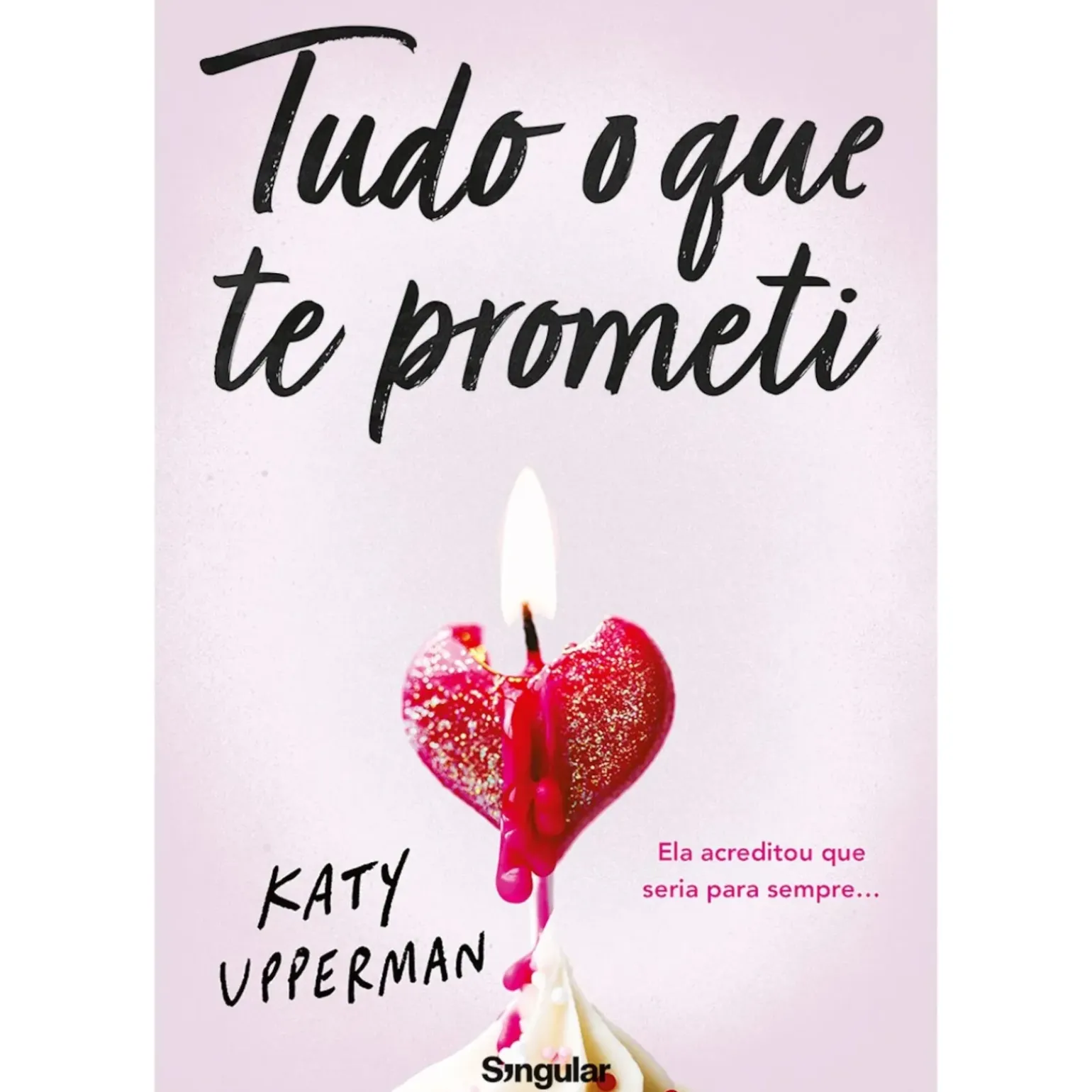 Tudo o que Te Prometi de Katy Upperman