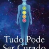 Tudo Pode Ser Curado de Martin Brofman