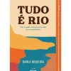 Tudo é Rio de Carla Madeira