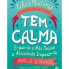 Tu És a Mudança - Tem Calma de Marcus Sedgwick