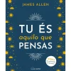 Tu És Aquilo que Pensas de James Allen