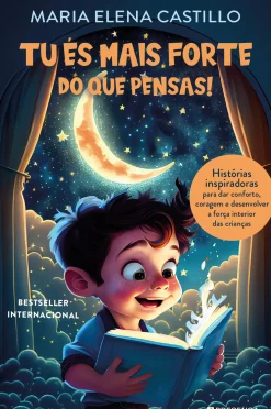 Tu És Mais Forte do que Pensas! de Maria Elena Castillo