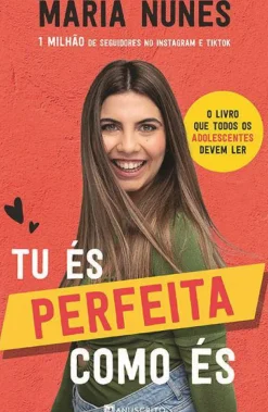 Tu És Perfeita Como És de Maria Nunes