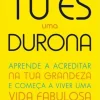 Tu És uma Durona de Jen Sincero