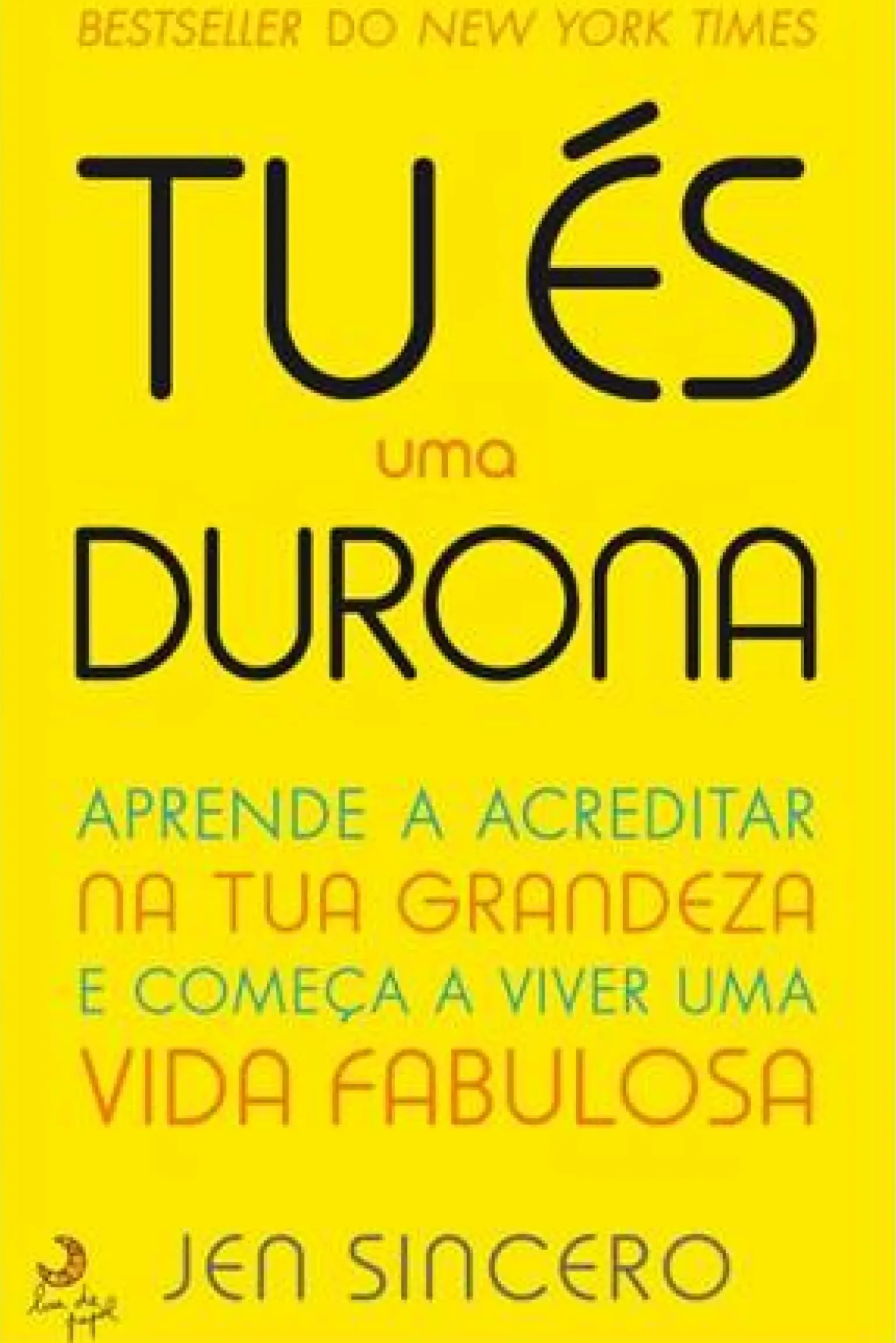 Tu És uma Durona de Jen Sincero