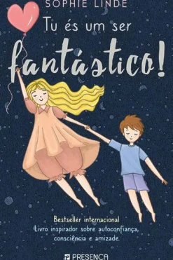 Tu És um Ser Fantástico! de Sophie Linde