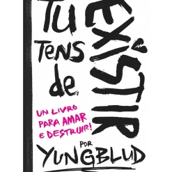 Tu Tens de Existir de Yungblud