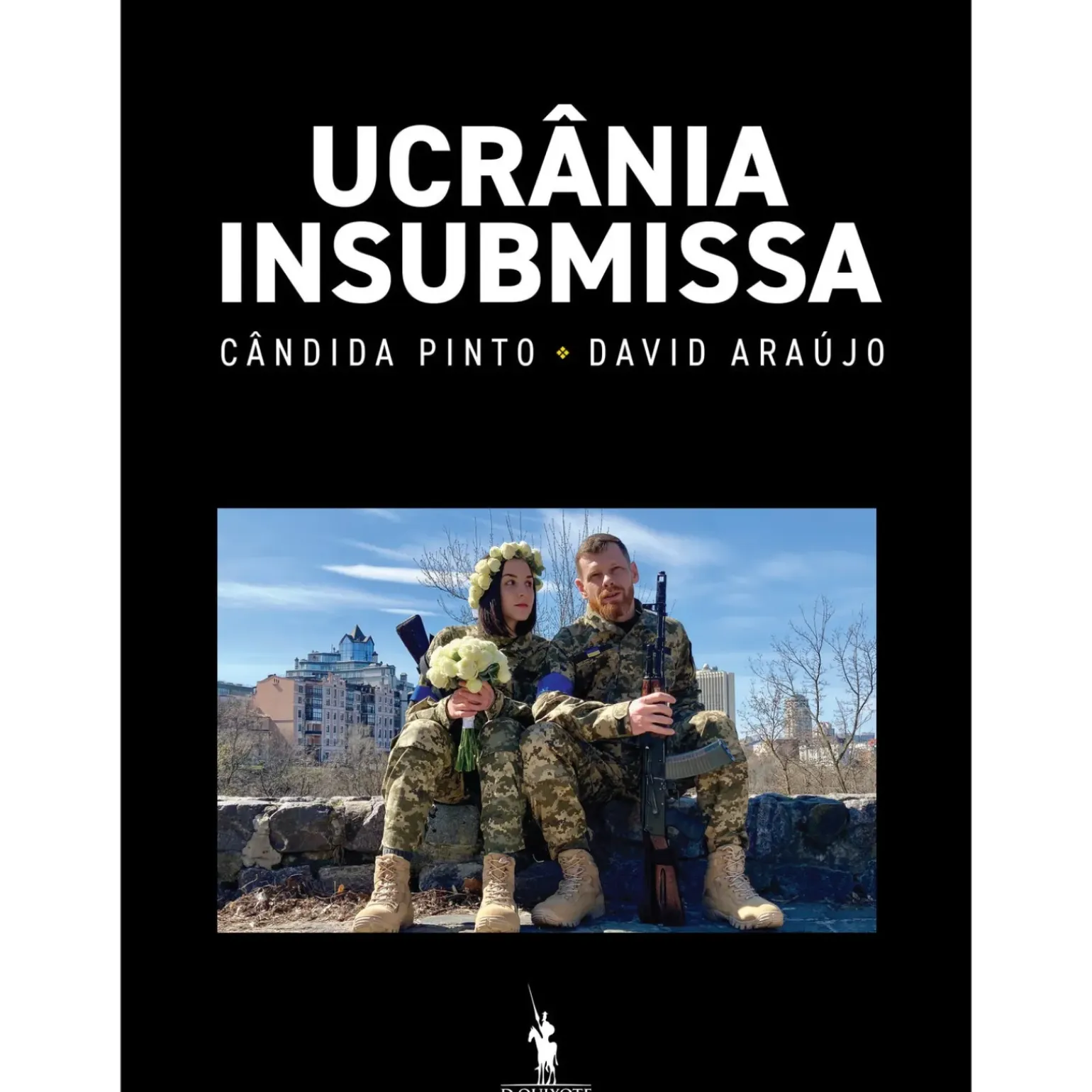 Ucrânia Insubmissa de Cândida Pinto e David Araújo