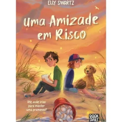 Uma Amizade em Risco de Elly Swartz