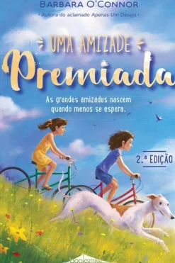 Uma Amizade Premiada de Barbara O'Connor