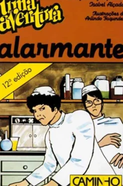 Uma Aventura Alarmante de Ana Maria Magalhães e Isabel Alçada - Volume 7