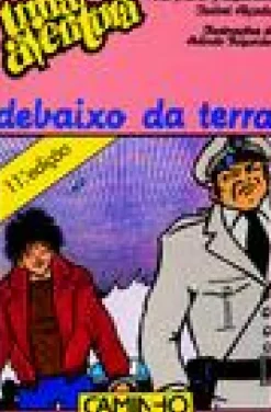 Uma Aventura Debaixo da Terra de Ana Maria Magalhães e Isabel Alçada - Volume 16