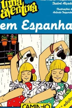 Uma Aventura em Espanha de Ana Maria Magalhães e Isabel Alçada - Volume 37