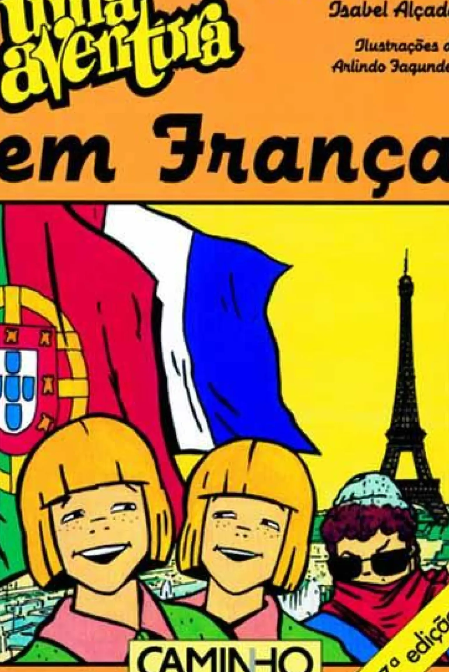 Uma Aventura em França de Ana Maria Magalhães e Isabel Alçada - Volume 28