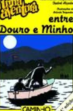 Uma Aventura Entre Douro e Minho de Ana Maria Magalhães e Isabel Alçada Volume 6