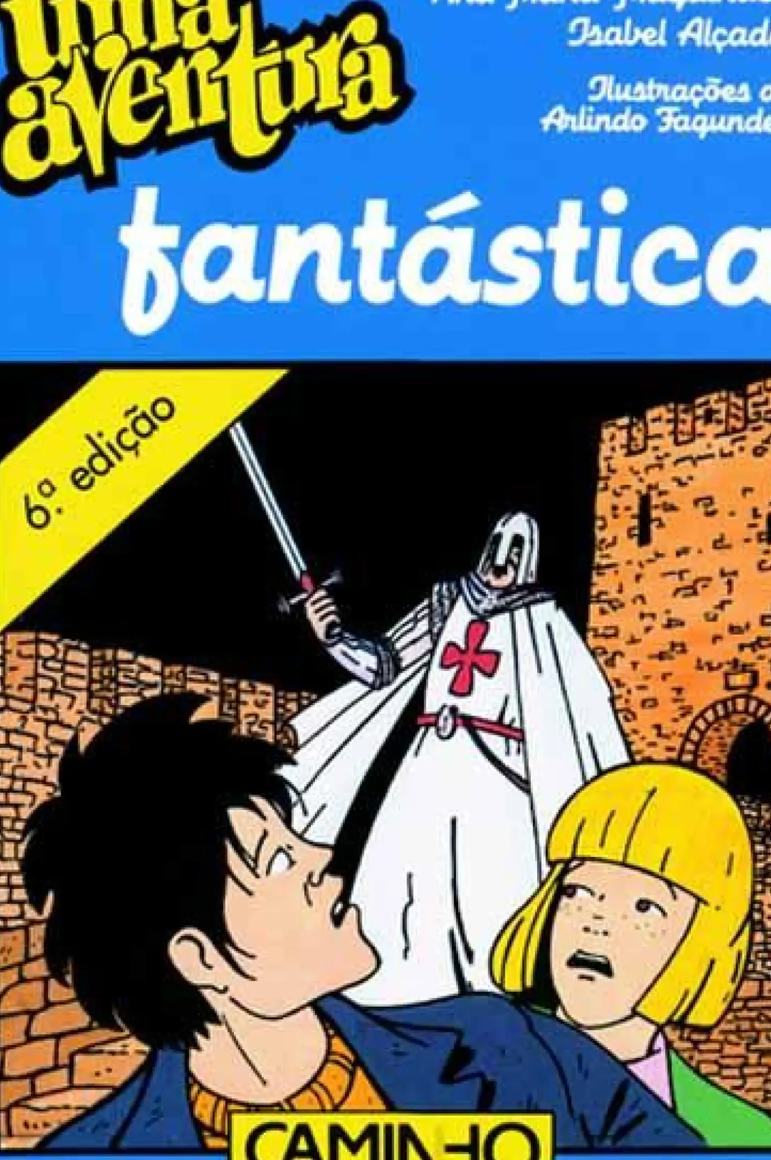 Uma Aventura Fantástica de Ana Maria Magalhães e Isabel Alçada