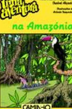 Uma Aventura na Amazónia de Ana Maria Magalhães e Isabel Alçada - Volume 51