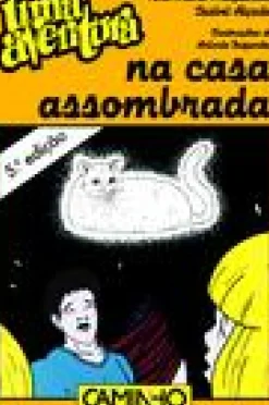 Uma Aventura na Casa Assombrada de Ana Maria Magalhães e Isabel Alçada Volume 38
