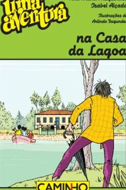 Uma Aventura na Casa da Lagoa de Ana Maria Magalhães e Isabel Alçada