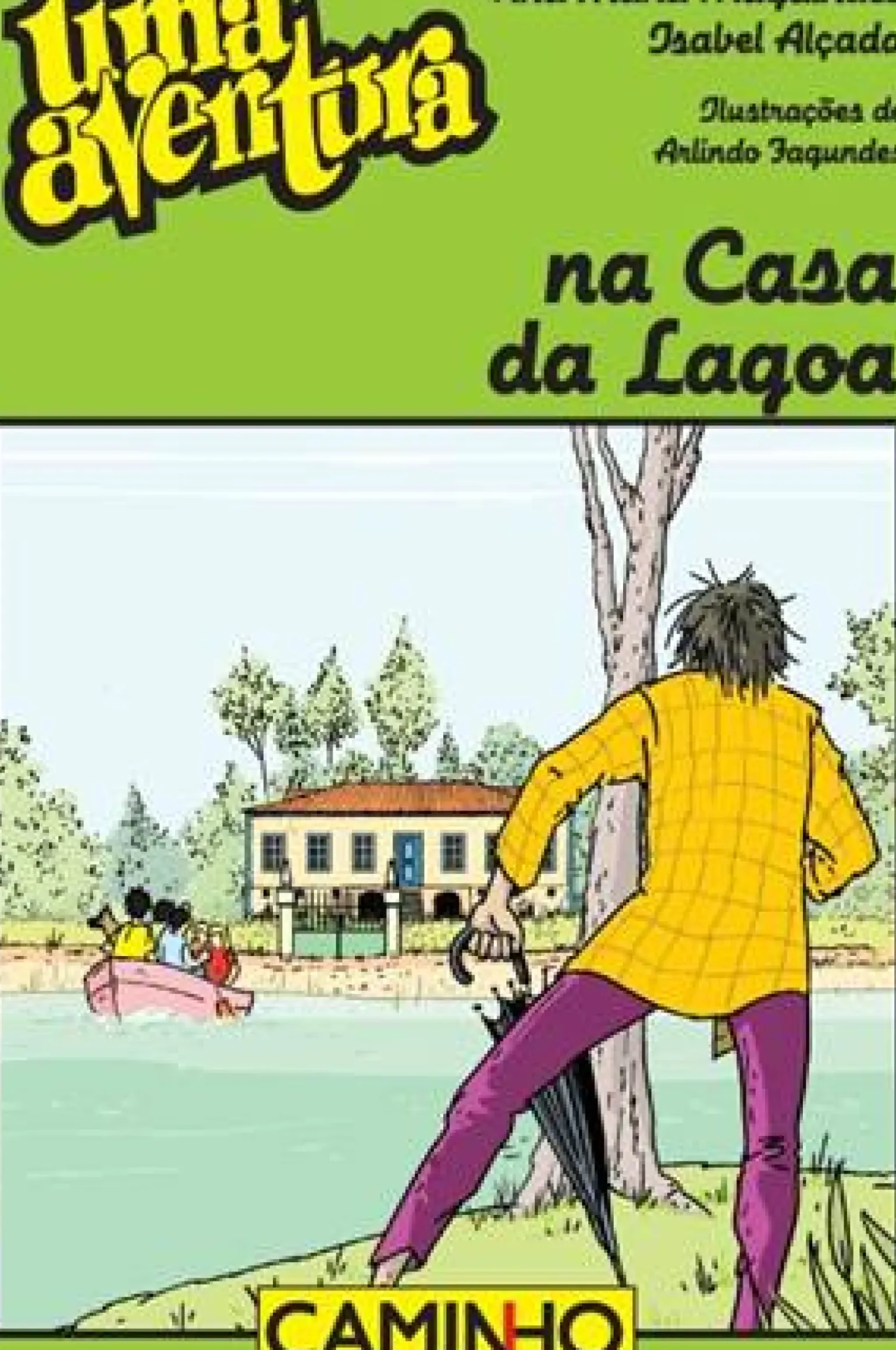 Uma Aventura na Casa da Lagoa de Ana Maria Magalhães e Isabel Alçada