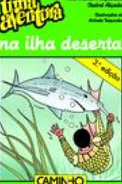 Uma Aventura na Ilha Deserta - Volume 48 de Ana Maria Magalhães