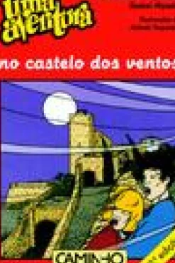 Uma Aventura no Castelo dos Ventos de Ana Maria Magalhães e Isabel Alçada