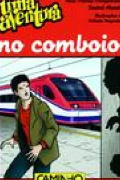 Uma Aventura no Comboio de Ana Maria Magalhães e Isabel Alçada Volume 48