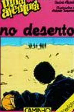 Uma Aventura no Deserto de Ana Maria Magalhães e Isabel Alçada