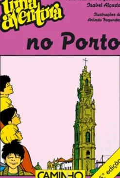 Uma Aventura no Porto de Ana Maria Magalhães e Isabel Alçada Volume 13