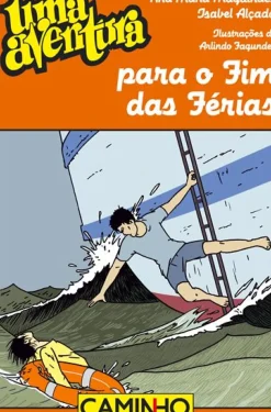 Uma Aventura para o Fim das Férias de Ana Maria Magalhães, Isabel Alçada e Arlindo Fagundes