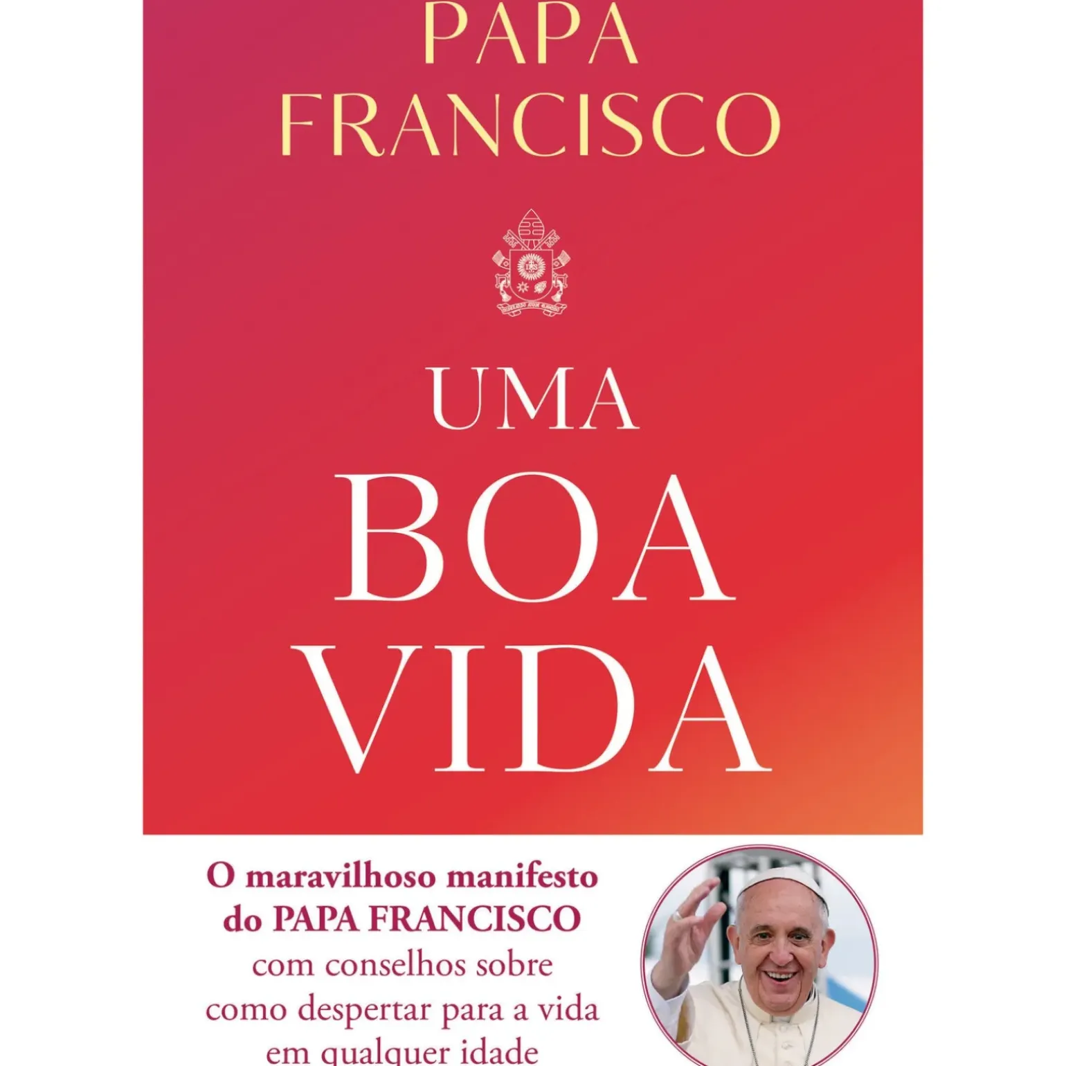 Uma Boa Vida de Papa Francisco