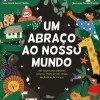 Um Abraço ao Nosso Mundo de Joana Lucas Coelho