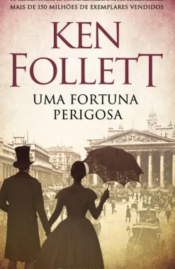 Uma Fortuna Perigosa de Ken Follett