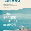 Uma Grande História de Amor de Susanna Tamaro