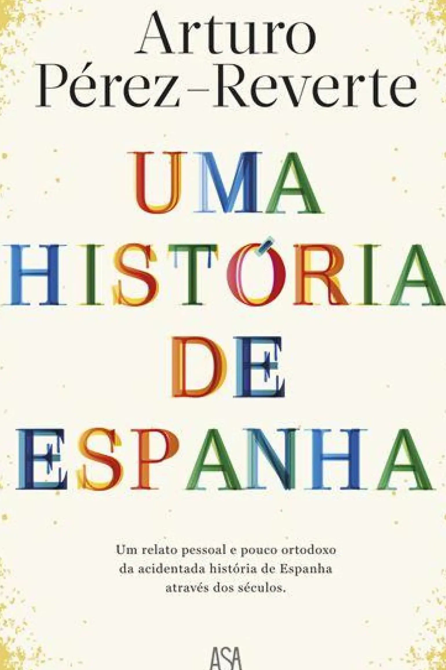 Uma História de Espanha de Arturo Pérez-Reverte