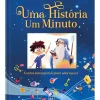 Uma História um Minuto – Contos Intemporais para Adormecer