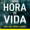 Uma Hora de Vida de M. J. Arlidge - Helen Grace - Livro 9